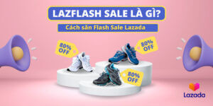 LazFlash Sale là gì