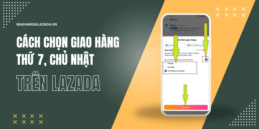 Cách chọn giao hàng Thứ 7, Chủ nhật trên Lazada