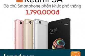 Xiaomi Redmi 5A Lazada: Phân phối chính hãng – Giảm giá độc quyền